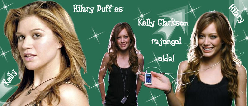 ~♥~Hilary Duff s Kelly Clarkson Fansite!~♥~